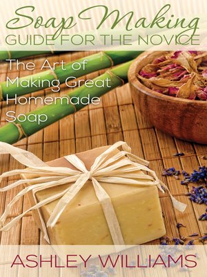 cover image of Soap Making Guide for the Novice